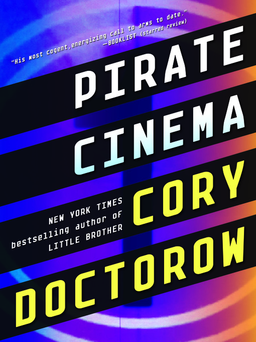 Title details for Pirate Cinema by Cory Doctorow - Available